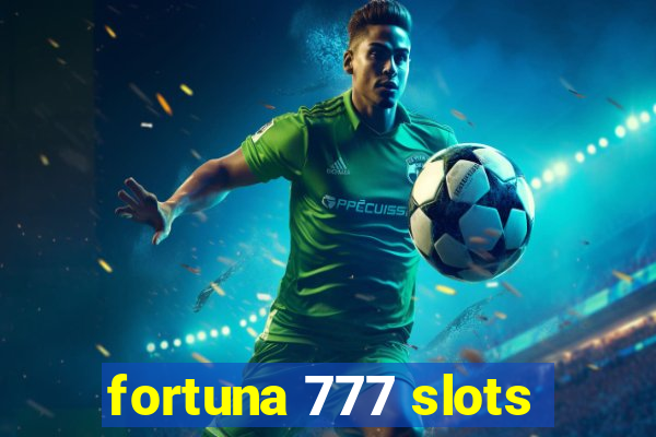 fortuna 777 slots