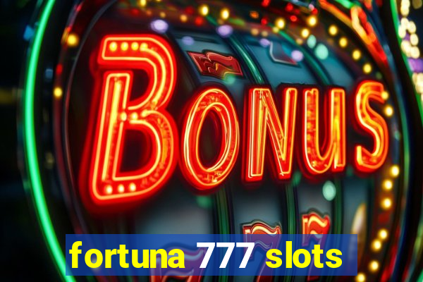 fortuna 777 slots