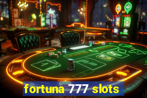 fortuna 777 slots