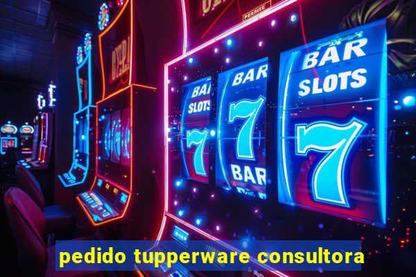 pedido tupperware consultora