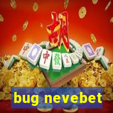 bug nevebet