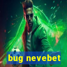 bug nevebet