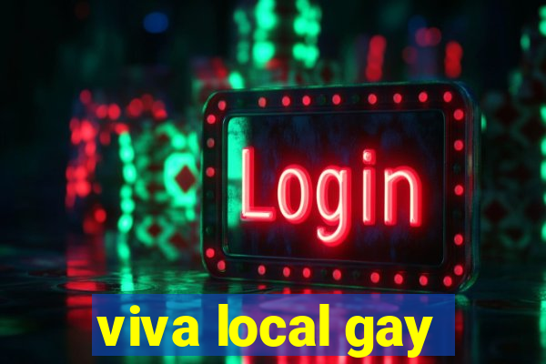 viva local gay