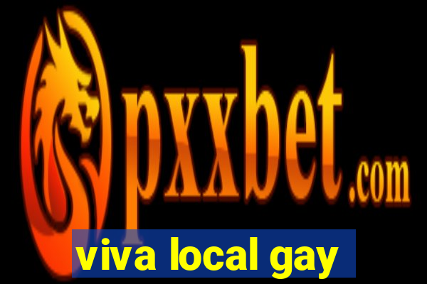 viva local gay