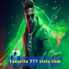 favorita 777 slots com