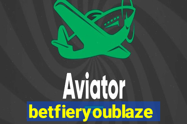 betfieryoublaze