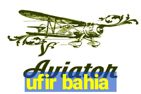 ufir bahia