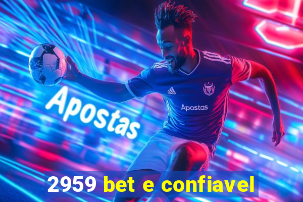 2959 bet e confiavel