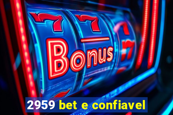 2959 bet e confiavel