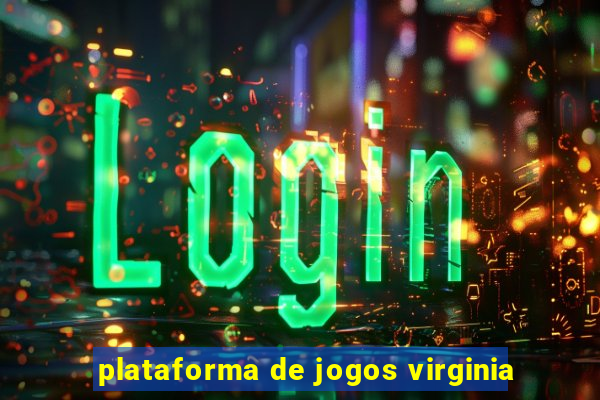 plataforma de jogos virginia