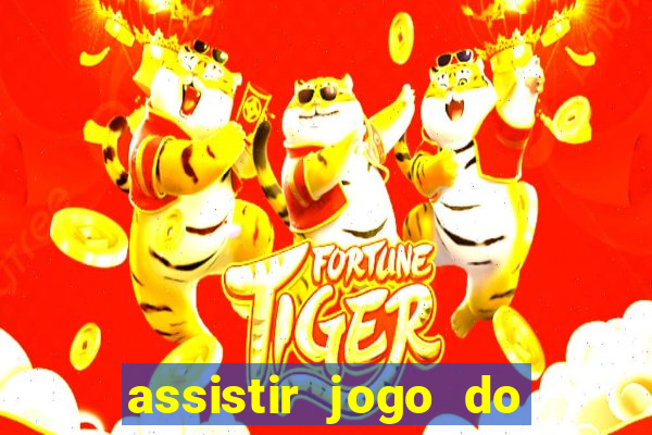 assistir jogo do flamengo ao vivo no multicanais