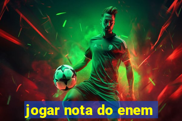 jogar nota do enem