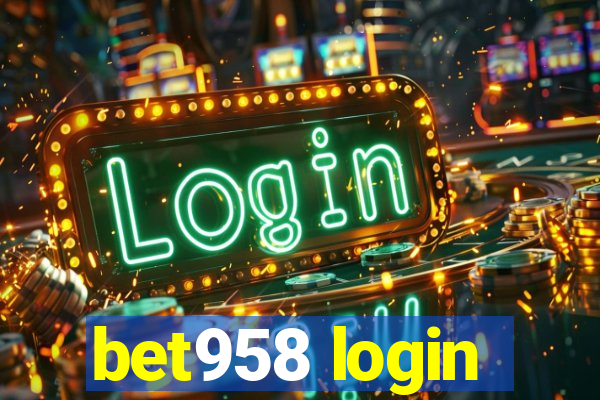 bet958 login