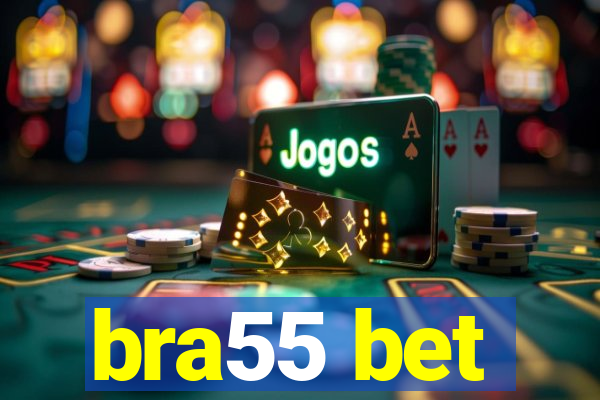 bra55 bet