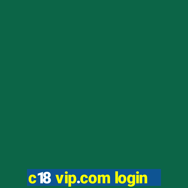 c18 vip.com login