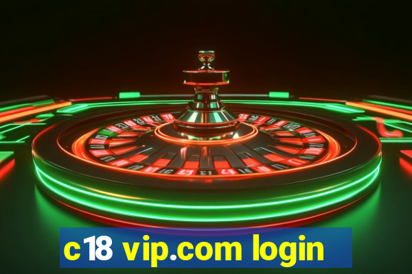 c18 vip.com login