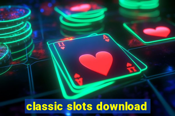 classic slots download