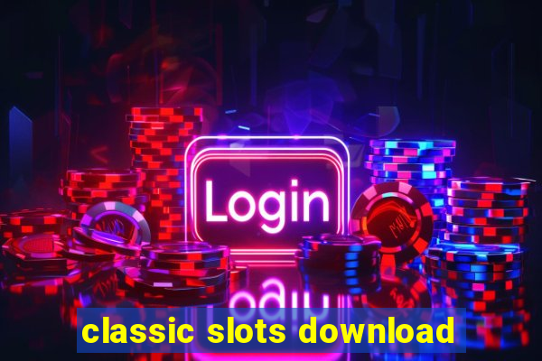 classic slots download