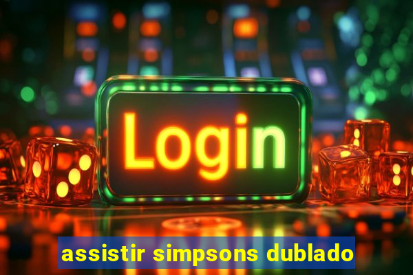 assistir simpsons dublado