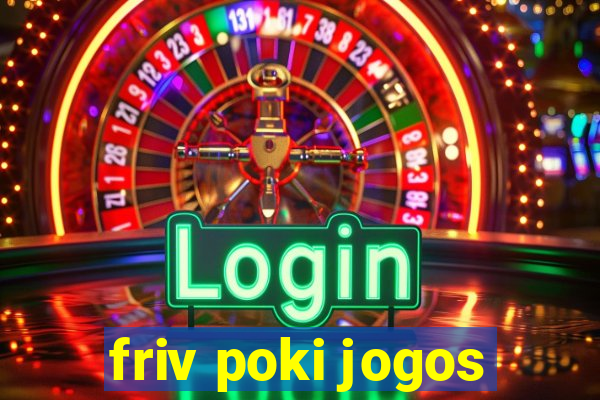 friv poki jogos