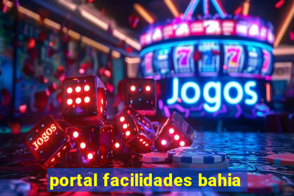 portal facilidades bahia