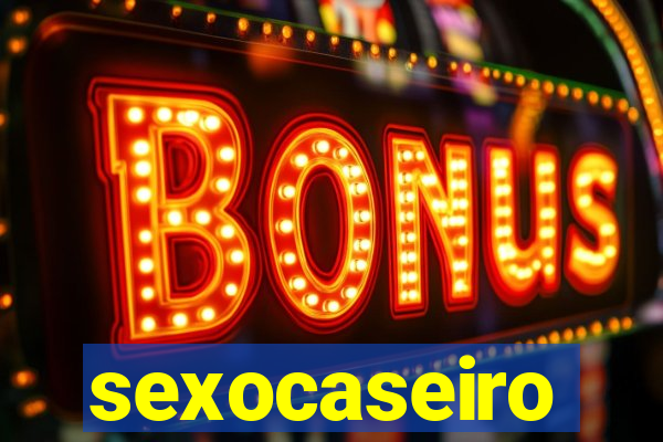 sexocaseiro