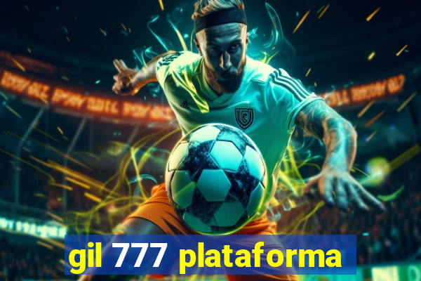 gil 777 plataforma