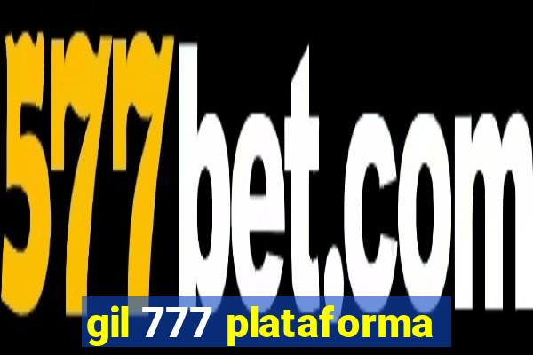 gil 777 plataforma