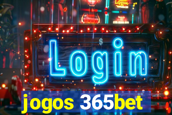 jogos 365bet