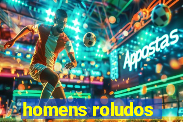 homens roludos