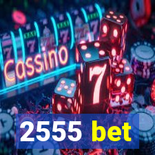 2555 bet