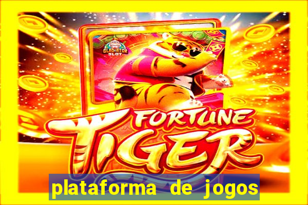 plataforma de jogos fortune tiger