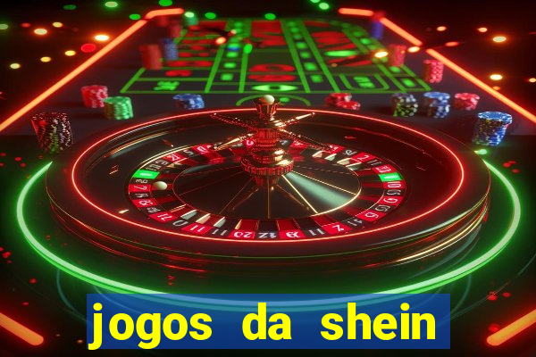 jogos da shein para ganhar pontos