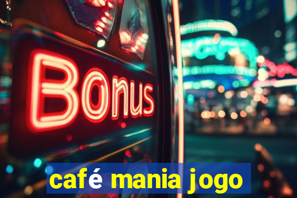 café mania jogo