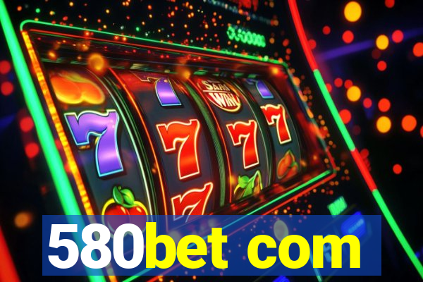 580bet com