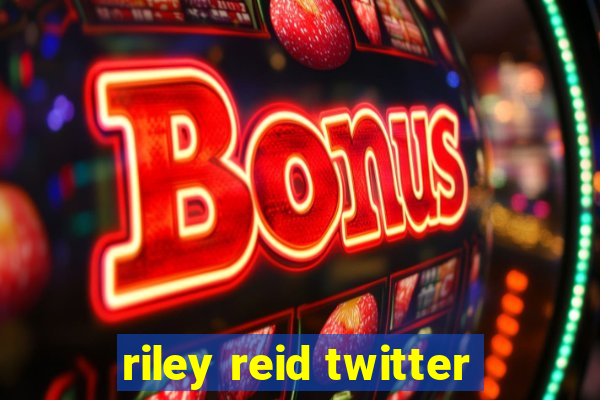 riley reid twitter