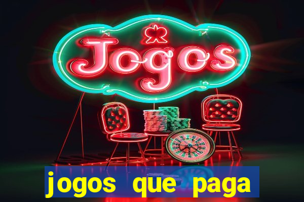 jogos que paga dinheiro de verdade