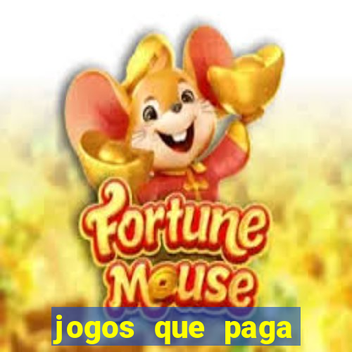 jogos que paga dinheiro de verdade