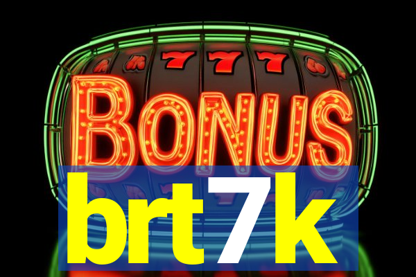 brt7k