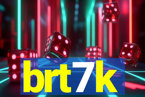 brt7k