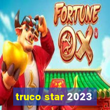 truco star 2023