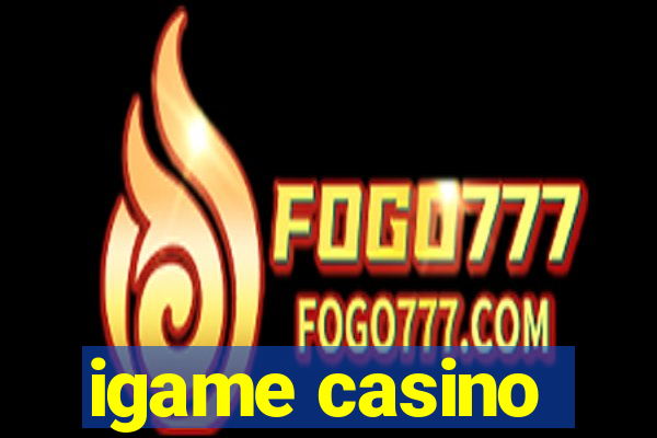 igame casino