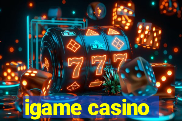 igame casino