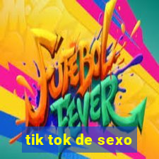 tik tok de sexo