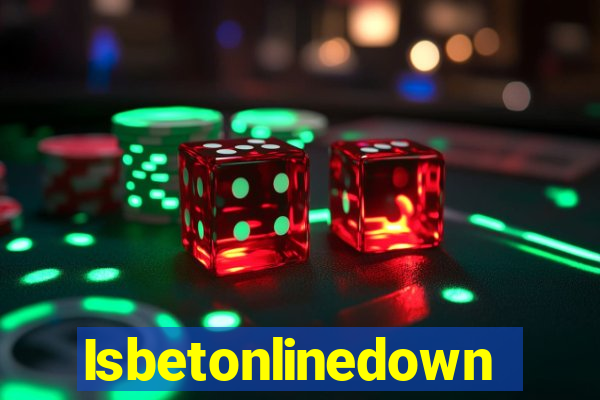 Isbetonlinedown