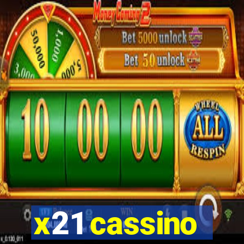 x21 cassino