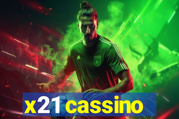 x21 cassino