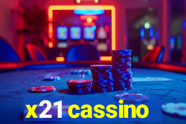 x21 cassino