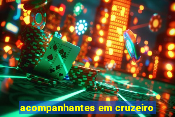 acompanhantes em cruzeiro