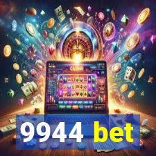 9944 bet